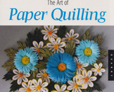 The Art of Paper Quilling